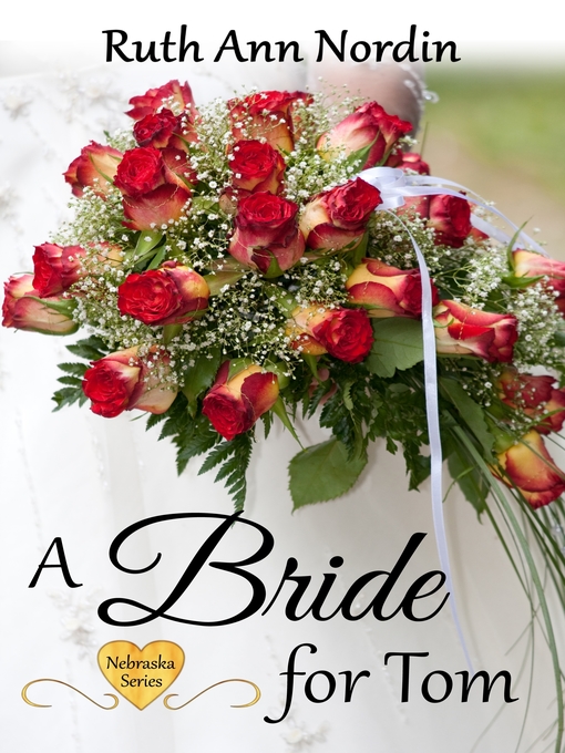 Title details for A Bride for Tom by Ruth Ann Nordin - Available
